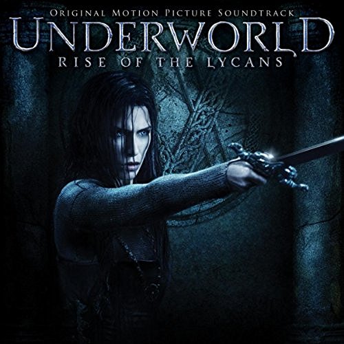 Underworld: Rise Of The Lycans Original Motion Picture Soundtrack