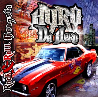 Hyro Da Hero — «Rock & Roll Gangsta»