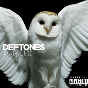 Deftones — «Diamond Eyes» (Parental Advisory)