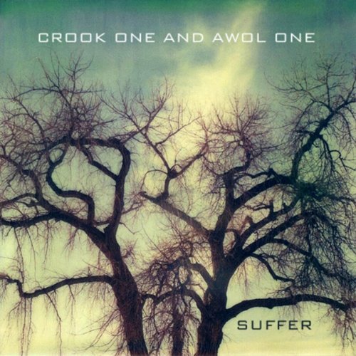 Crook One And Awol One — «Suffer»