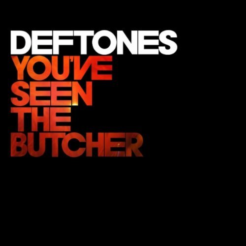 Обложка сингла Deftones — «You've Seen The Butcher»