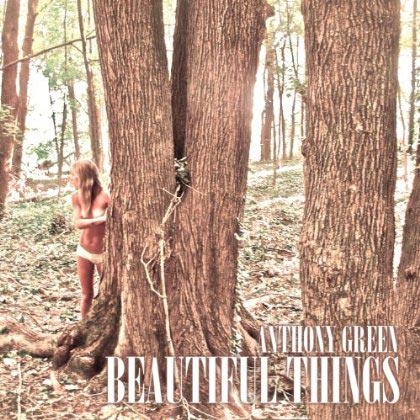 Anthony Green — «Beautiful Things»