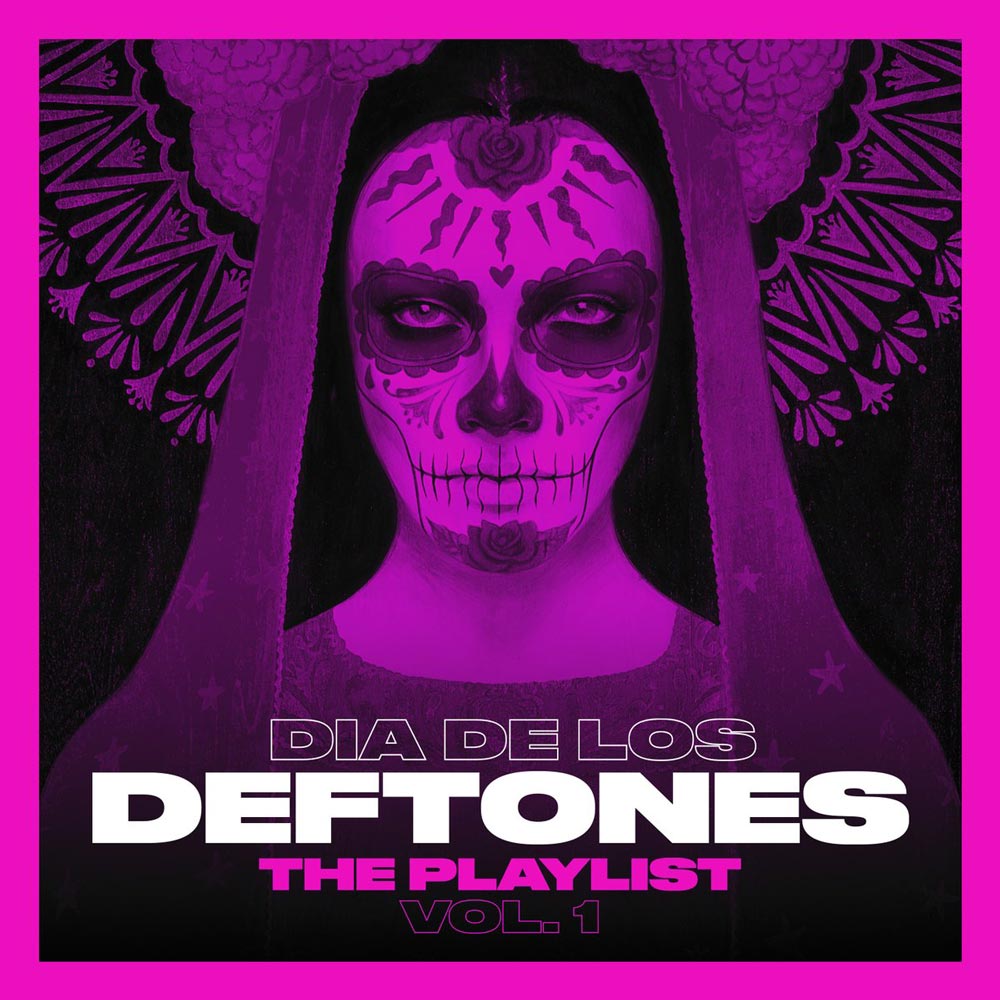 Dia De Los Deftones Playlist vol. 1