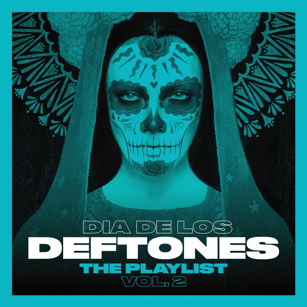 Dia De Los Deftones Playlist vol. 2