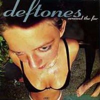Deftones — «Around The Fur»