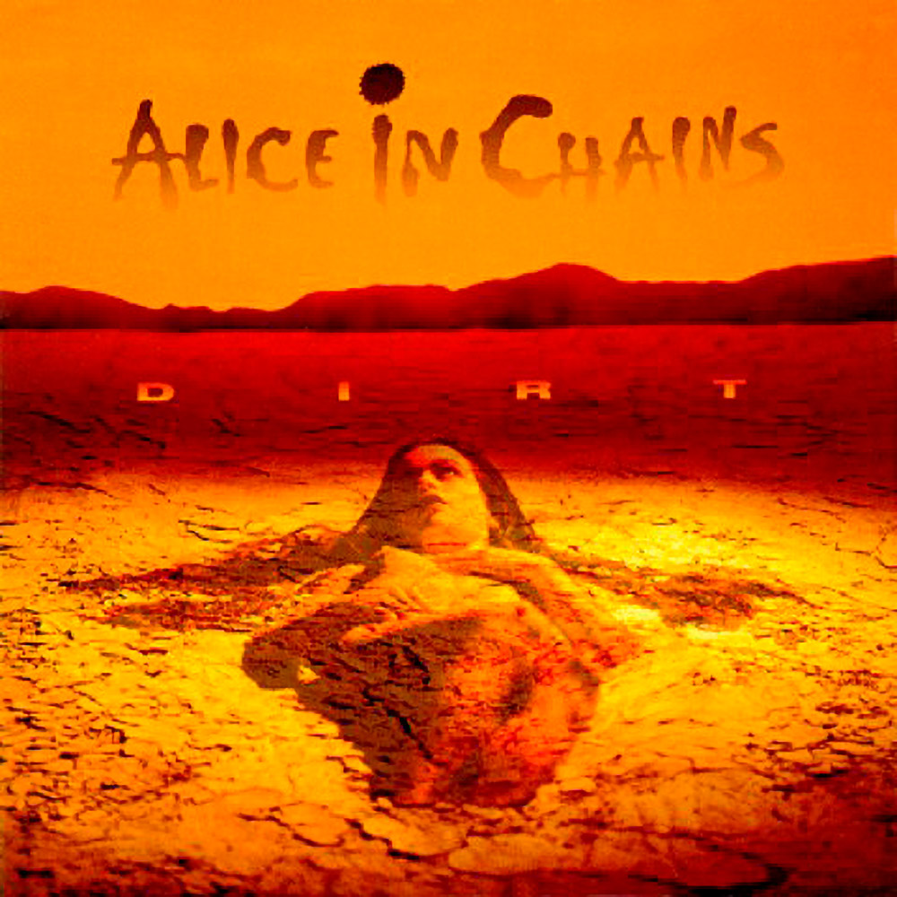 Alice in Chains - «Dirt» (1992)