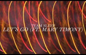 Team Sleep — «Let’s Go» (feat. Mary Timony)