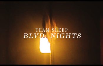 Team Sleep — «Blvd. Nights»