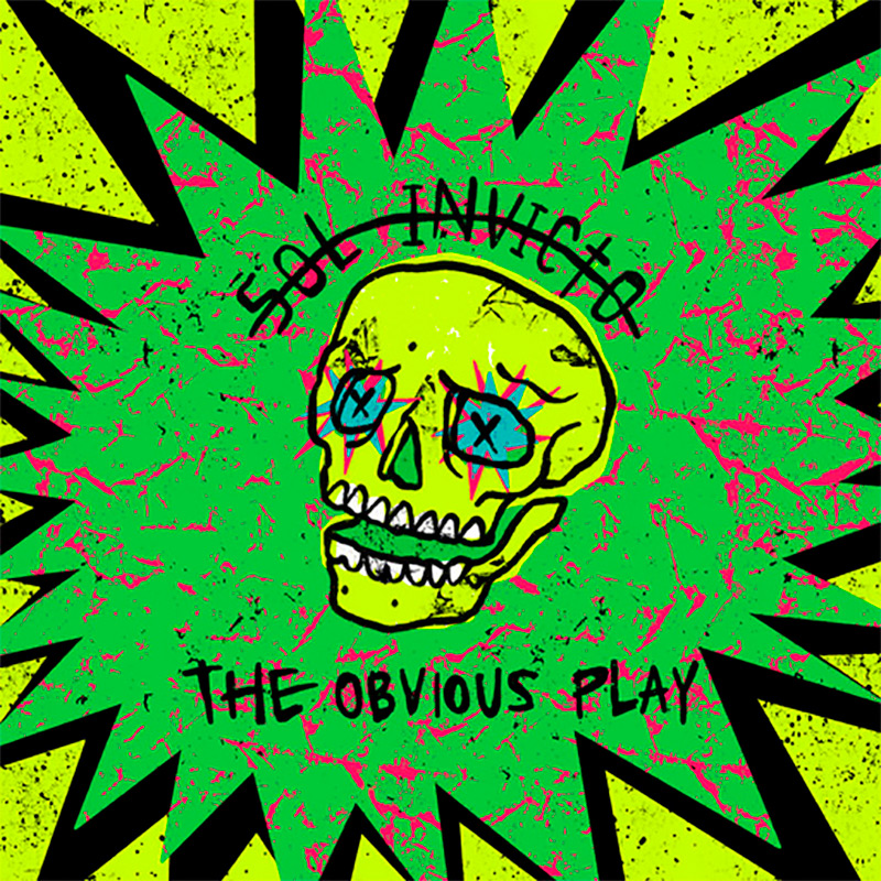 Sol Invicto — «The Obvious Play»